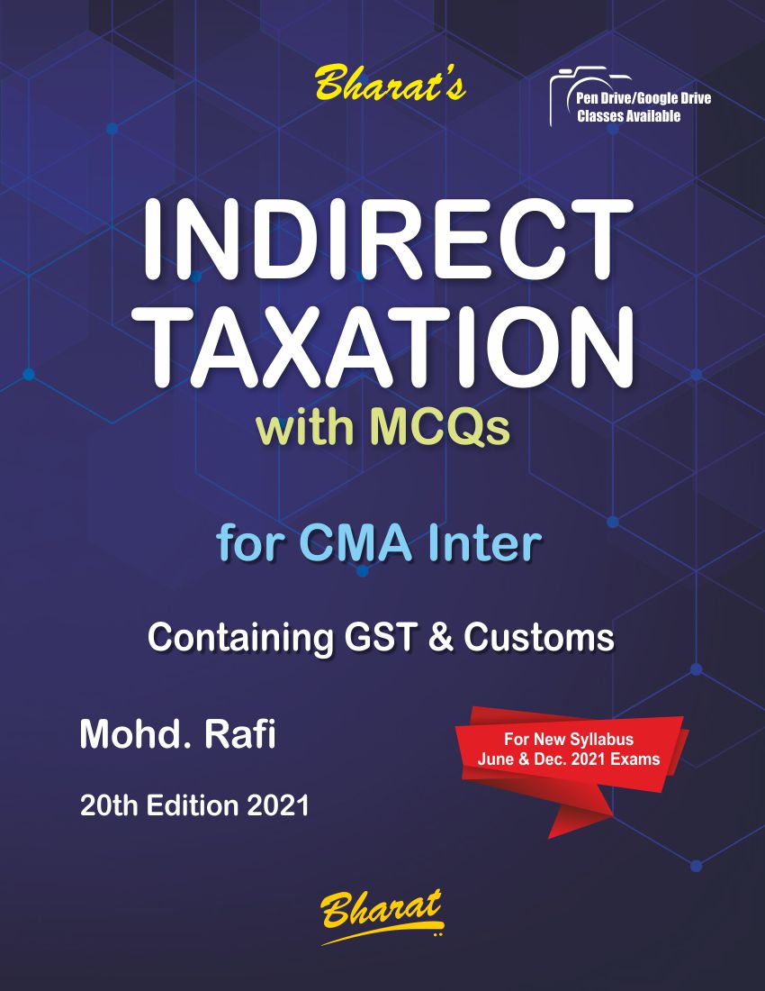 INDIRECT TAXATION Containing GST & Customs (For CMA Inter)